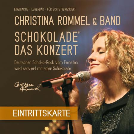 Ticket Schokolade - das Konzert - 28.05.2022 Koblenz (RP)