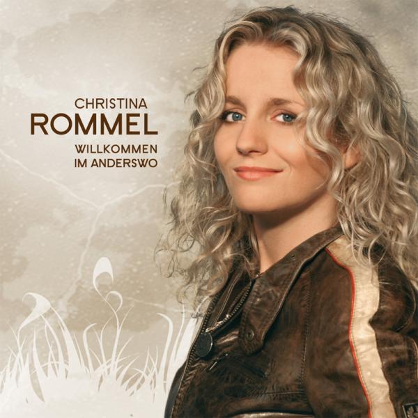 Christina Rommel - Willkommen im Anderswo