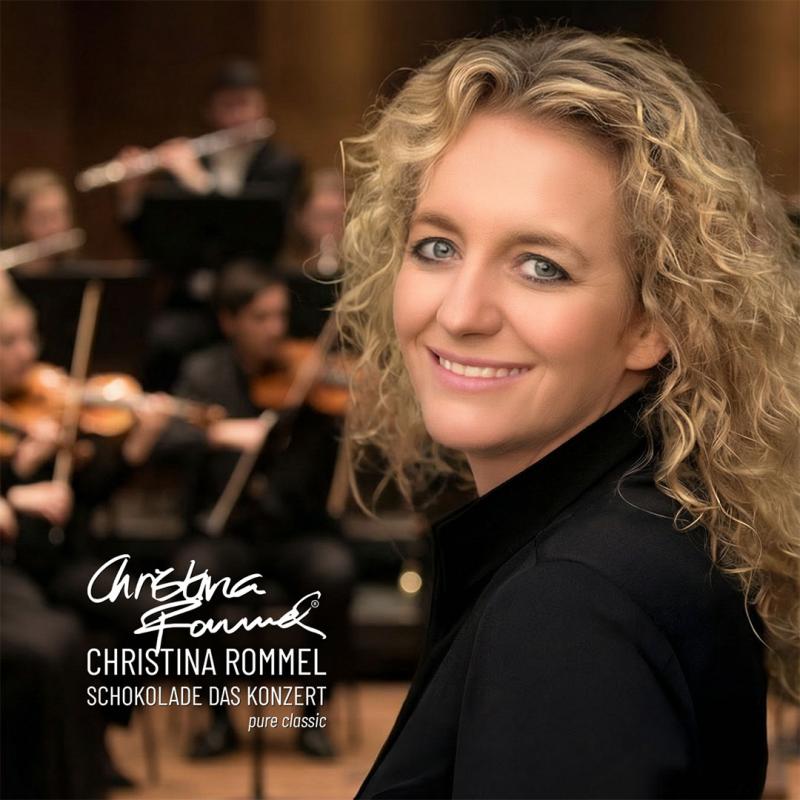 Christina Rommel / Schokolade - das Konzert